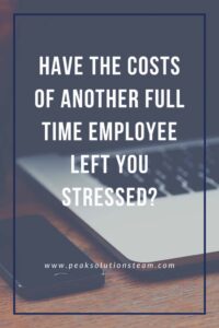 Copy-of-Blog-Image_-Have-the-costs-of-another-full-time-employee-left-you-stressed